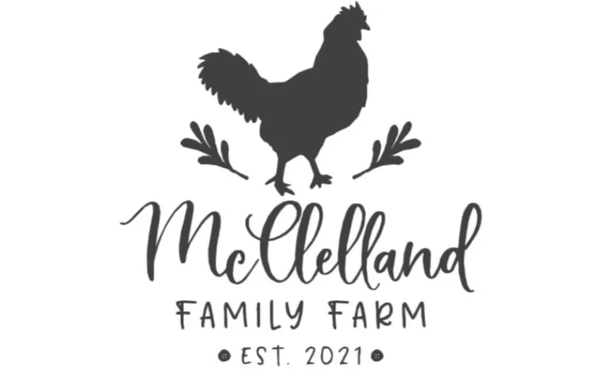 A silhouette of a chicken over McClelland Family Farm EST 2021.